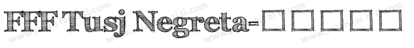 FFF Tusj Negreta字体转换